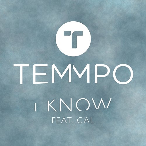 I Know Temmpo feat. Cal