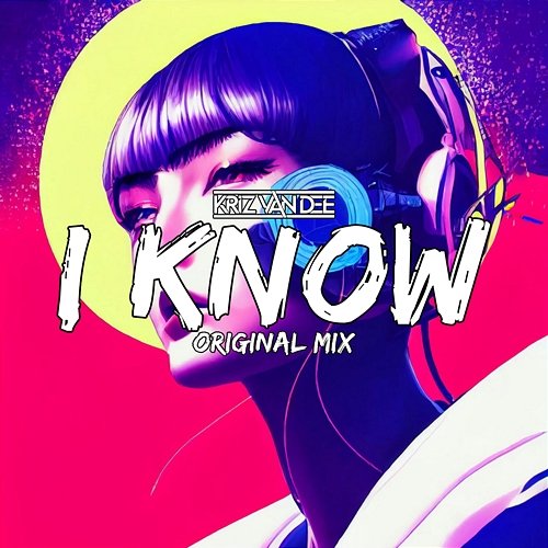 I Know KriZ Van Dee