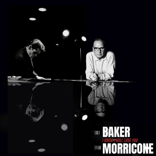 I Know I Will Lose You Morricone Ennio, Baker Chet