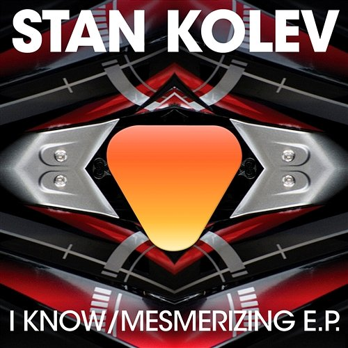 I Know / Mesmerizing Stan Kolev