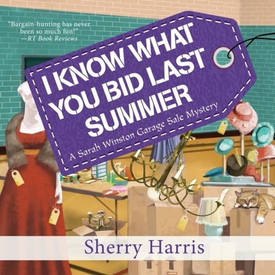 I Know What You Bid Last Summer Sherry Harris, Huber Hillary