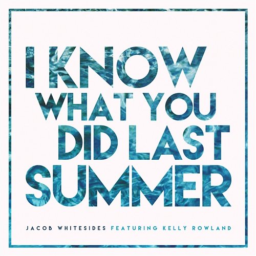 I Know What You Did Last Summer Jacob Whitesides