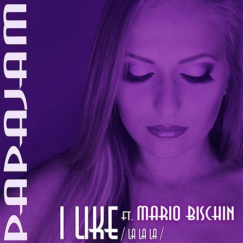I Like Papajam feat. Mario Bischin