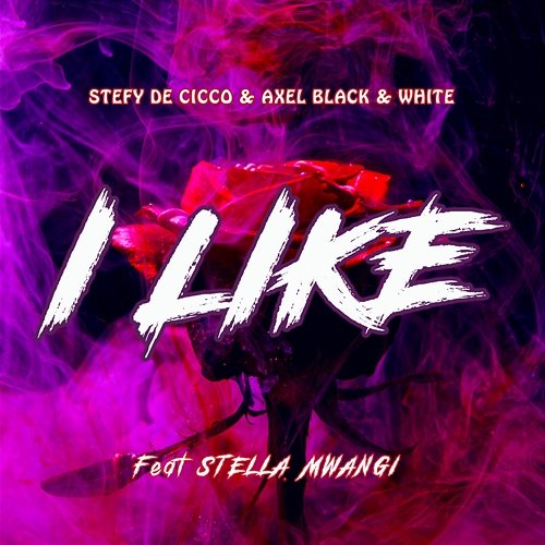 I Like Axel Black, White, Stella Mwangi, Stefy De Cicco