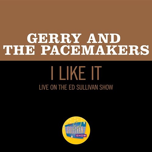 I Like It Gerry & The Pacemakers