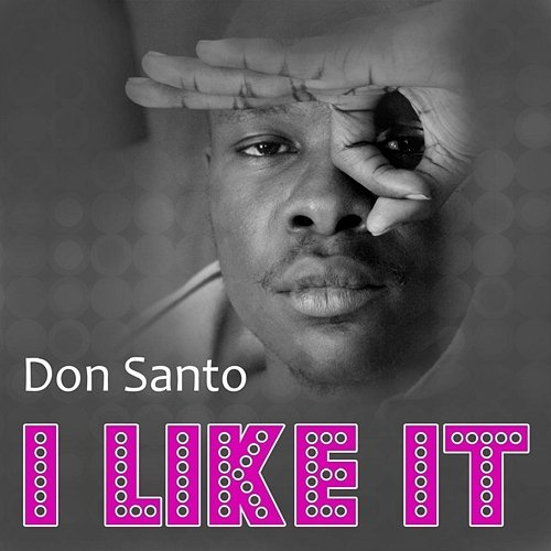 I Like It Don Santo