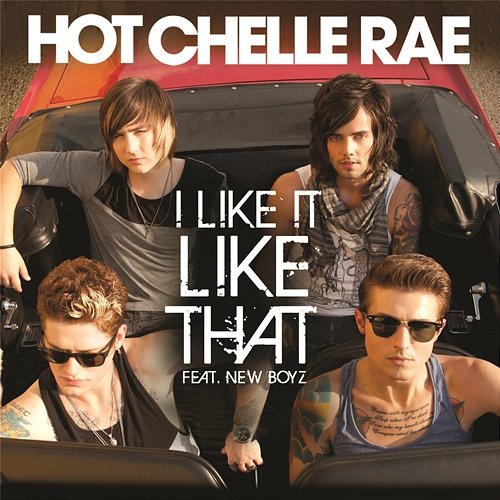 I Like It Like That Hot Chelle Rae feat. New Boyz