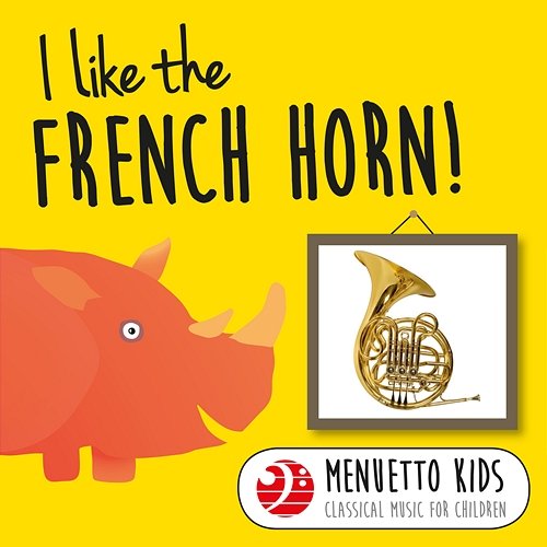 I Like the French Horn! Various Artists