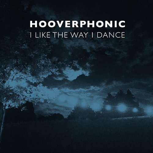 I Like the Way I Dance Hooverphonic feat. Bird