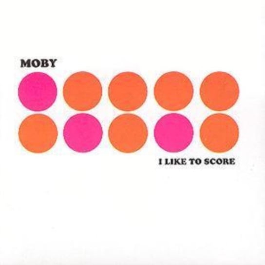 I Like To Score Moby