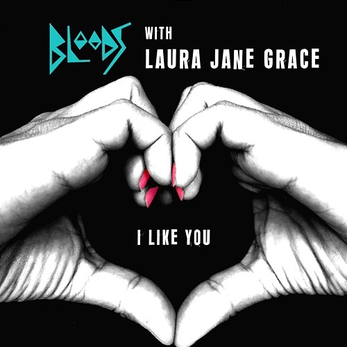 I Like You Bloods & Laura Jane Grace