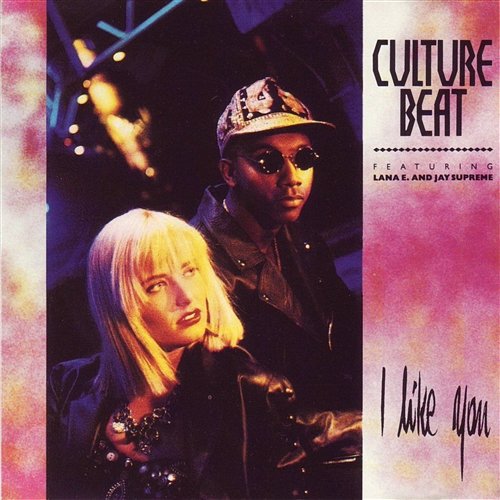 I Like You [feat. Lana E. and Jay Supreme] Culture Beat
