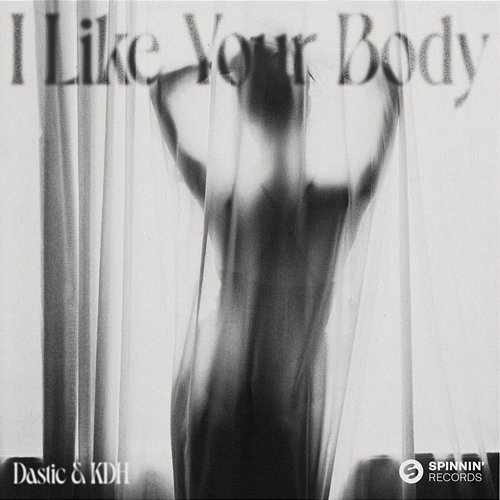 I Like Your Body Dastic & KDH