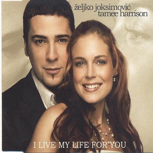 I Live My Life for You Željko Joksimović & Tamee Harrison