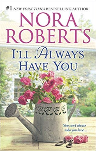 I'll Always Have You: Once More with Feeling\Reflections Roberts Nora
