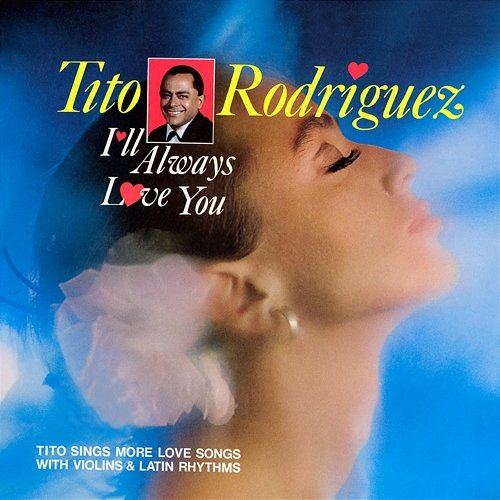 I'll Always Love You Tito Rodríguez
