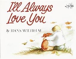 I'll Always Love You Wilhelm Hans