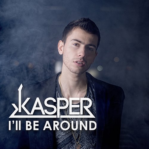 I'll Be Around Kasper Nova