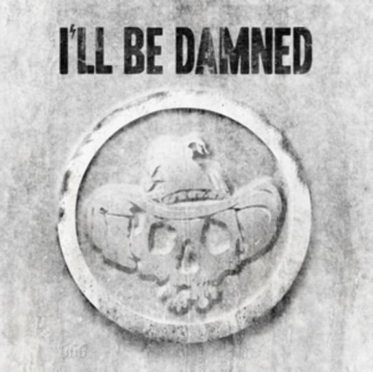 I'll Be Damned (Limited Edition) I'll Be Damned