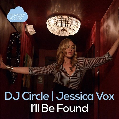 I'll Be Found DJ Circle & Jessica Vox