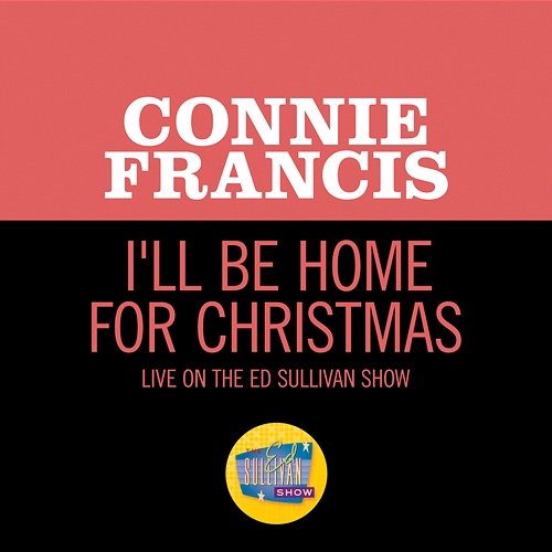 I'll Be Home For Christmas Connie Francis