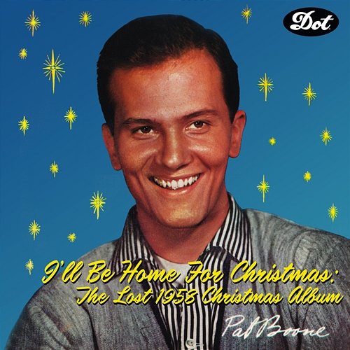 I’ll Be Home For Christmas: The Lost 1958 Christmas Album Pat Boone