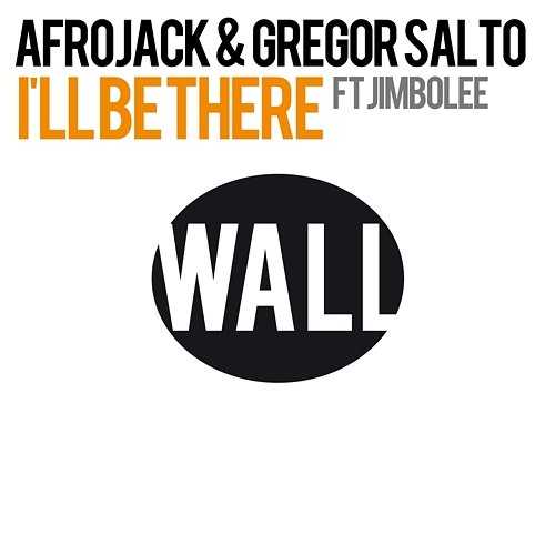 I'll Be There Gregor Salto & Afrojack