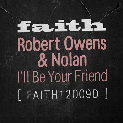 I’ll Be Your Friend Robert Owens & Nolan