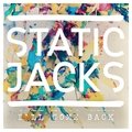 I'll Come Back The Static Jacks