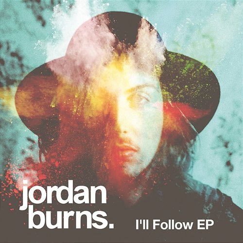 I'll Follow Jordan Burns