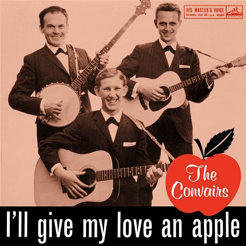 I'll Give My Love An Apple The Convairs