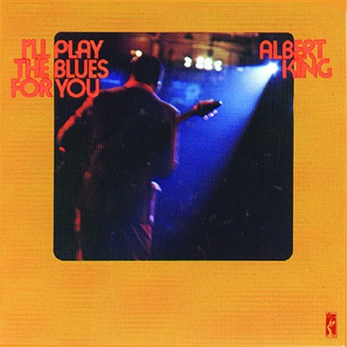 I'll Play The Blues For You Albert King