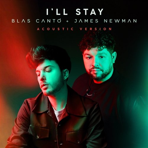 I'll Stay Blas Cantó feat. James Newman