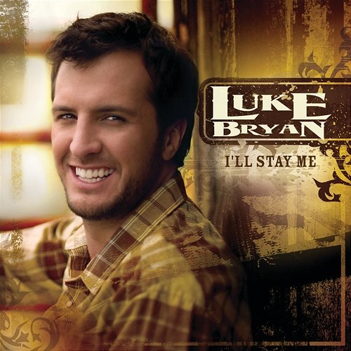 I'll Stay Me Luke Bryan