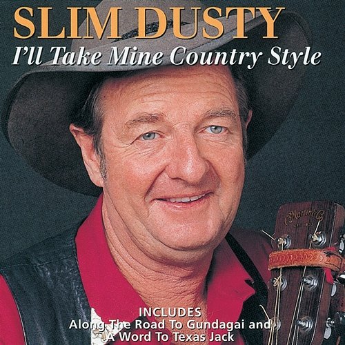 I'll Take Mine Country Style Slim Dusty