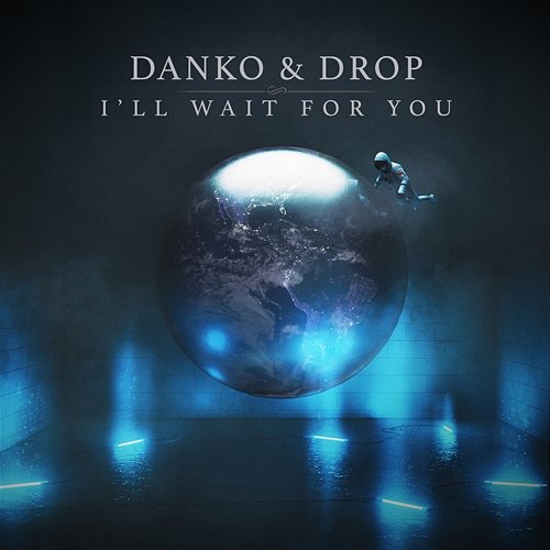 I'll Wait for You Danko & Drop