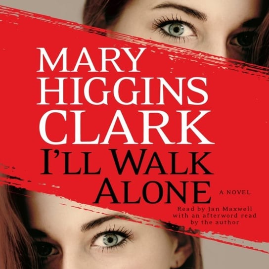 I'll Walk Alone Higgins Clark Mary