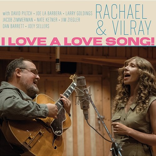 I Love A Love Song! Rachael & Vilray