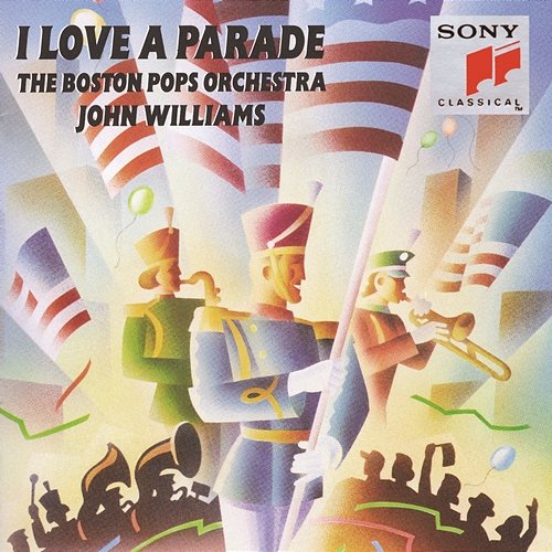 I Love A Parade Boston Pops Orchestra, John Williams