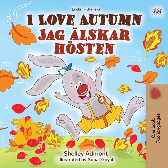 I Love Autumn (English Swedish Bilingual Book) Shelley Admont