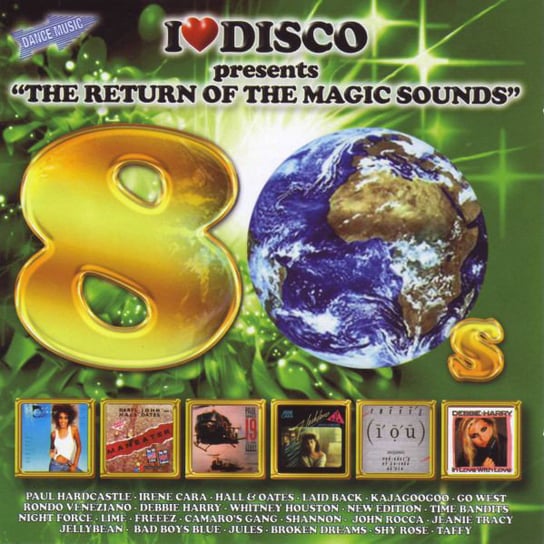 I Love Disco 80s. The Return Of The Magic Sounds. Volume 8 Various Artists