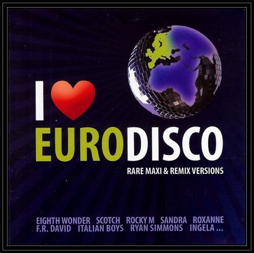 I Love Eurodisco Various Artists