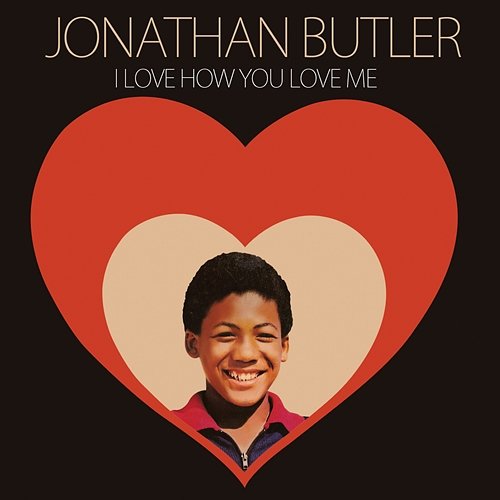 I Love How You Love Me Jonathan Butler