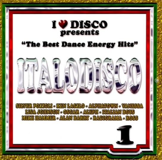 I Love Italodisco Pozzoli Silver, Ken Laszlo, Oscar, Radiorama, Vanessa, Barry Alan, Ross