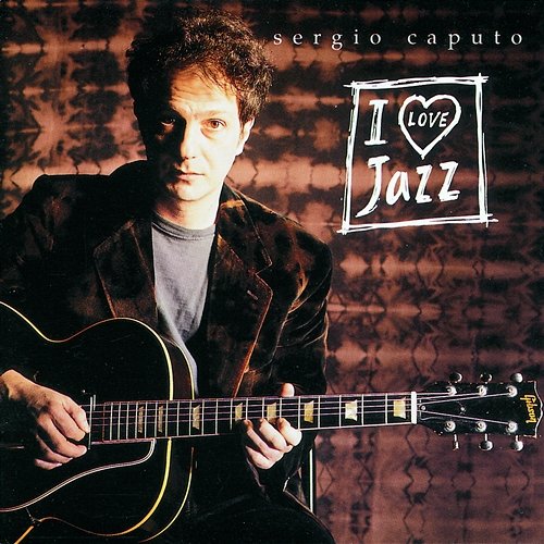 I Love Jazz Sergio Caputo