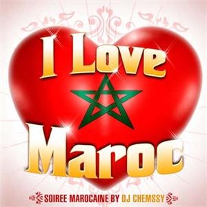 I Love Maroc - Soiree DJ Chemssy