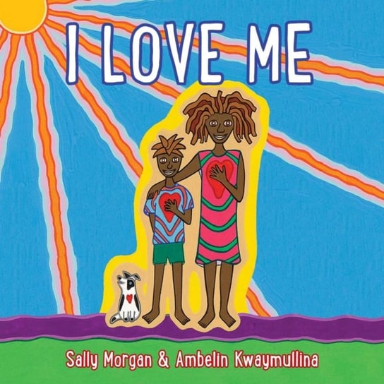 I Love Me Morgan Sally, Kwaymullina Ambelin