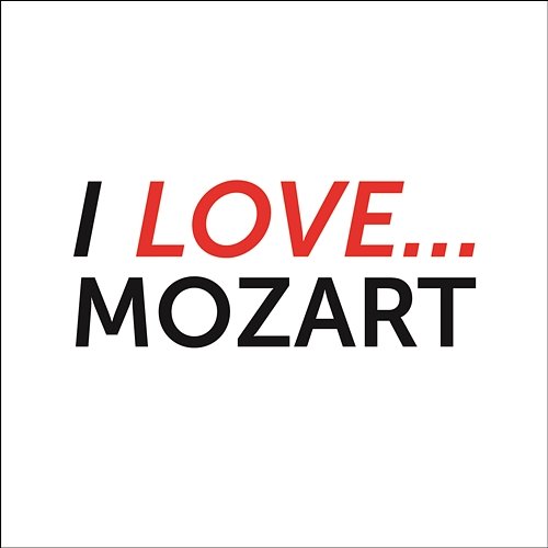 I Love Mozart Various Artists