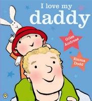 I Love My Daddy Board Book Andreae Giles