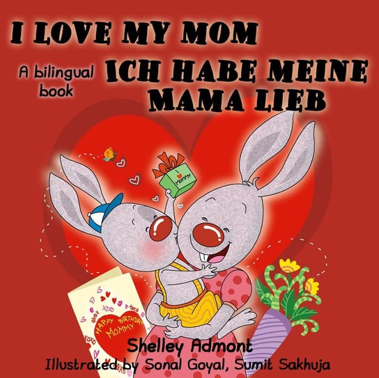 I Love My Mom Ich habe meine Mama lieb Shelley Admont